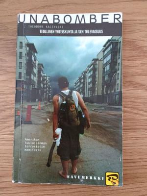 Theodore Kaczynski - Teollinen yhteiskunta & sen tulevaisuus