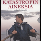 Katastrofin aineksia (2008) uusi ja muoveissa - pikkukuva 1