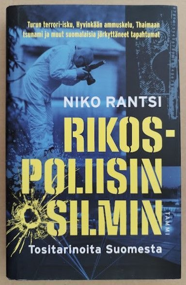 Niko Rantsi: Rikospoliisin silmin - Tositarinoita Suomesta