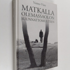 Voitto Viro : Matkalla olemassaolon suunnattomuuteen : mi... - pikkukuva 1