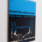 Juhani Kirjonen ym. : Kuntoa kouluun - pikkukuva 1
