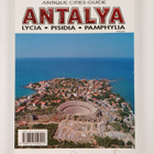 Kayhan Dörtluk : Antique cities guide - Antalya : Lycia, ... - pikkukuva 2