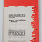 Manne, Ville, Hjördis ja me muut : Hankasalmikaskuja - pikkukuva 2