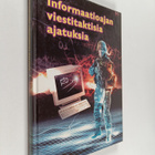 Heikki Liimatainen : Informaatioajan viestitaktisia ajatu... - pikkukuva 1