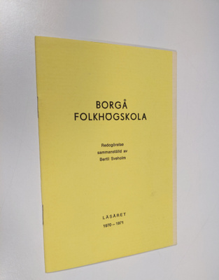 Borgå folkhögskola : Redogörelse sammanställd av Bertil S...