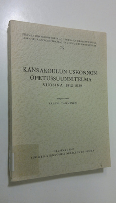 Kalevi Tamminen : Kansakoulun uskonnon opetussuunnitelma ...