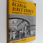 Arvo Ruohonen : Ajan rattaat : eilispäivän Tamperetta : T... - pikkukuva 1