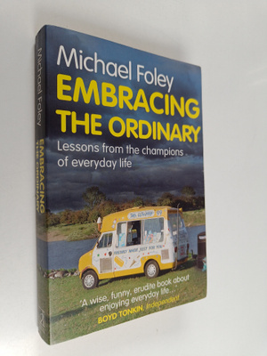 Michael Foley : Embracing the Ordinary - Lessons From the...