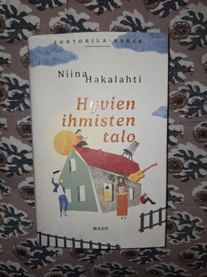 Niina Hakalahti : Hyvien ihmisten talo 1p