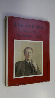 Unto Kanerva : Jalmari Finne, työn ja mielikuvituksen mies