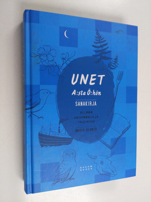 Maria Ulaner : Unet A:sta Ö:hön : sanakirja : yli 900 uni...
