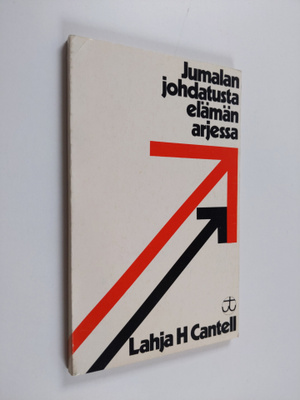 Lahja H. Cantell : Jumalan johdatusta elämän arjessa