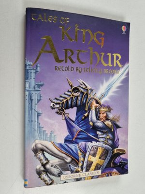 Felicity Brooks : Tales of King Arthur