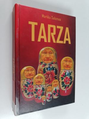 Markku Salomaa : Tarza : pasifistin odysseia voimapolitii...