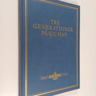 Tre generationer på sju hav : Broströmskoncernen 1865-1965 - pikkukuva 1