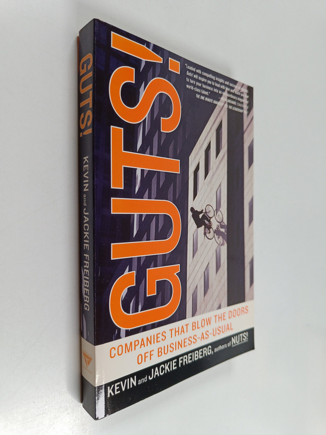 Kevin Freiberg : Guts! - Companies That Blow the Doors Of...