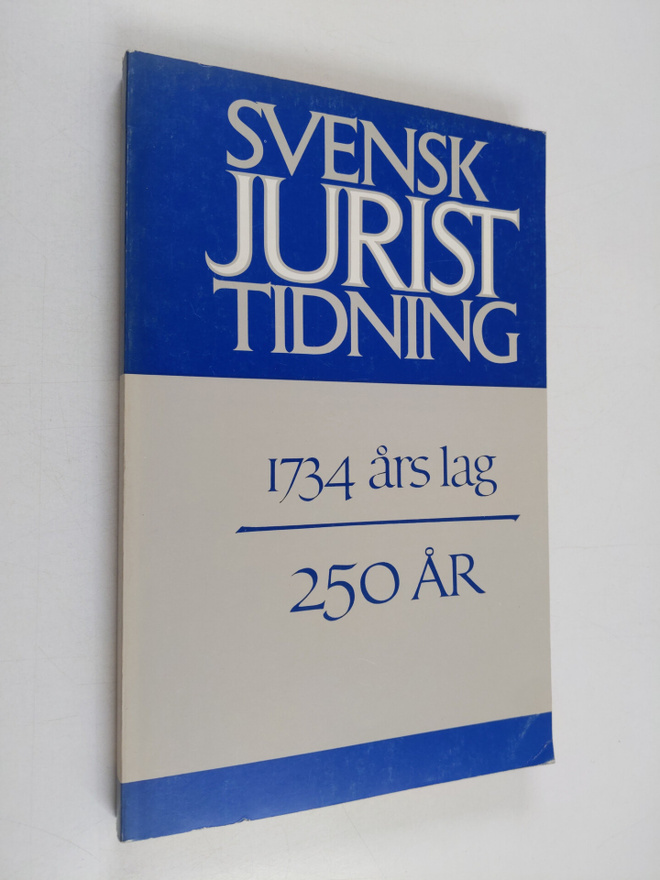 Svensk juristtidning 1734 års lag 250 år