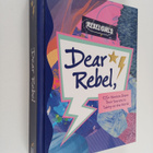 Rebel Girls : Dear Rebel: Advice, Inspiration, and Sister... - pikkukuva 1