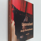Anja Gustafsson : Uranaiset : jännitysromaani - pikkukuva 1