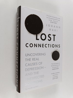 Johann Hari : Lost connections : uncovering the real caus...