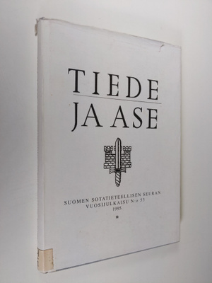 Tiede ja ase : Suomen sotatieteellisen seuran vuosijulkai...