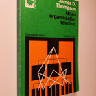 James D. Thompson : Miten organisaatiot toimivat - pikkukuva 1