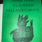 GEORGE ORWELL: ELÄINTEN VALLANKUMOUS - pikkukuva 1