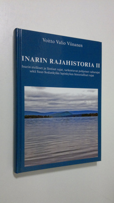 Voitto Valio Viinanen : Inarin rajahistoria 2, Inarin ete...