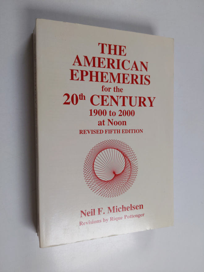 Neil F. Michelsen : The American Ephemeris for the 20th C...