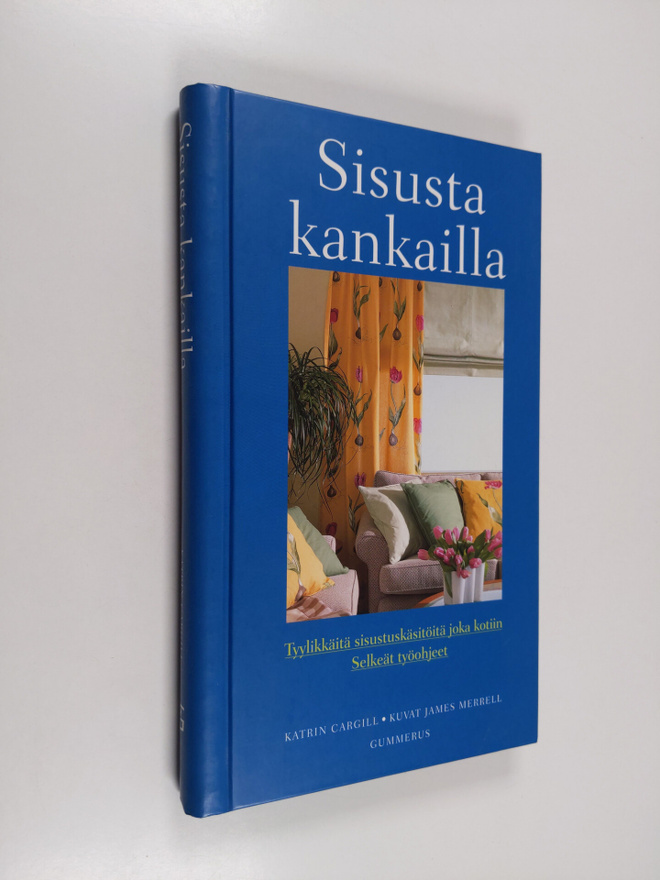 Katrin Cargill : Sisusta kankailla