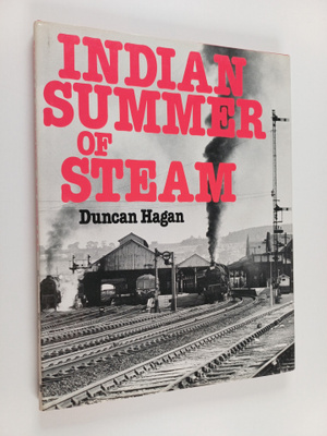 Duncan R. Hagan : Indian Summer of Steam