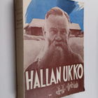 Arvo Kokko : Hallan ukko : piirteitä maanviljelijä J. A. ... - pikkukuva 1