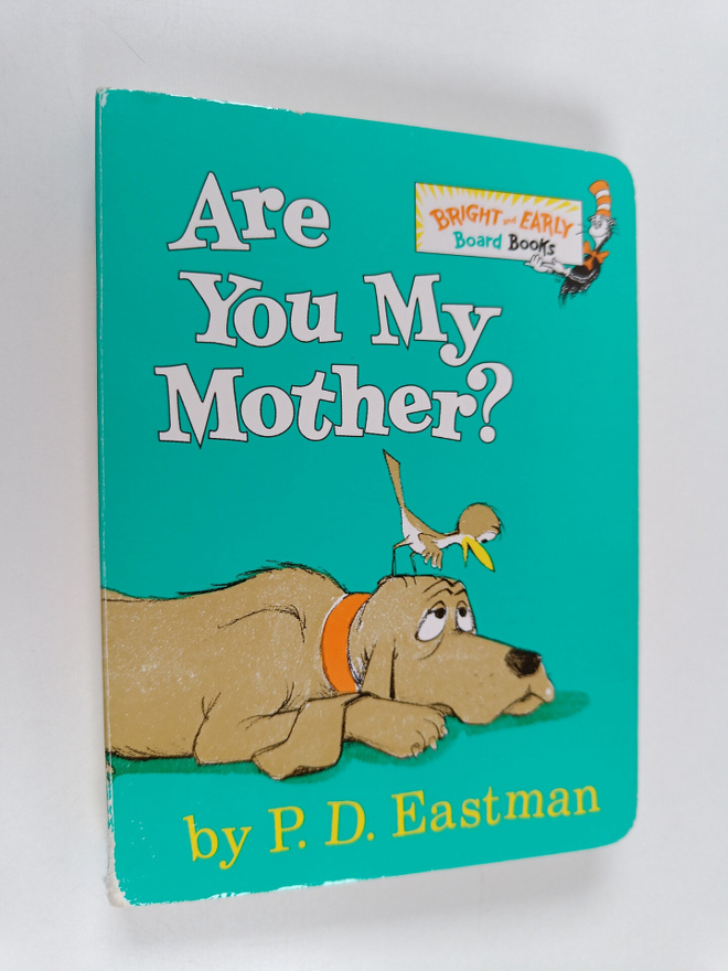 P.D. Eastman : Are You My Mother?