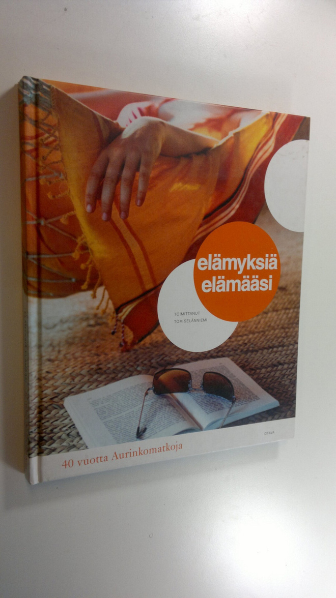Tom (toim.) Selänniemi : Elämyksiä elämääsi : 40 vuotta A...