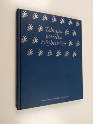Tehtaan portilta työyhteisöön : Suomen Työterveyshoitajal...
