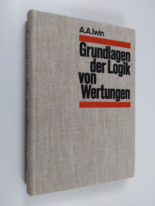 A. A. Iwin : Grundlagen der Logik von Wertungen