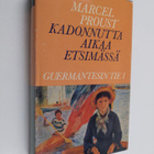 Marcel Proust : Kadonnutta aikaa etsimässä 5 : Guermantes... - pikkukuva 1