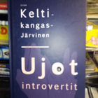 Keltikangas-Järvinen :  Ujot introvertit ( SIS POSTIKULU) - pikkukuva 2