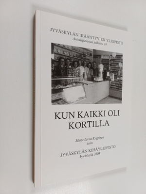 Kun kaikki oli kortilla : elämää 40-luvulla