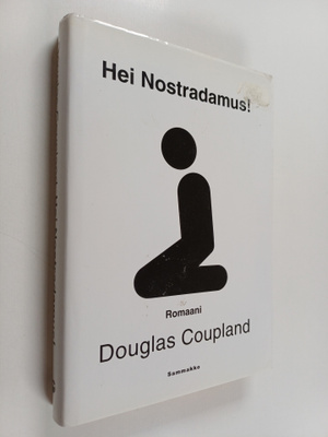 Douglas Coupland : Hei Nostradamus!
