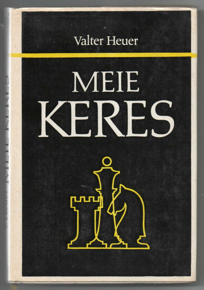 VALTER HEUER  -  MEIE KERES