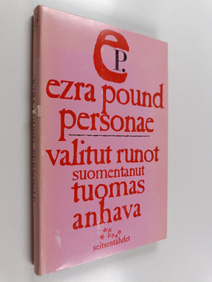 Ezra Pound : Personae : valikoima runoja vuosilta 1908-1919