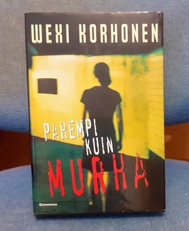 Wexi Korhonen "Pahempi kuin murha"