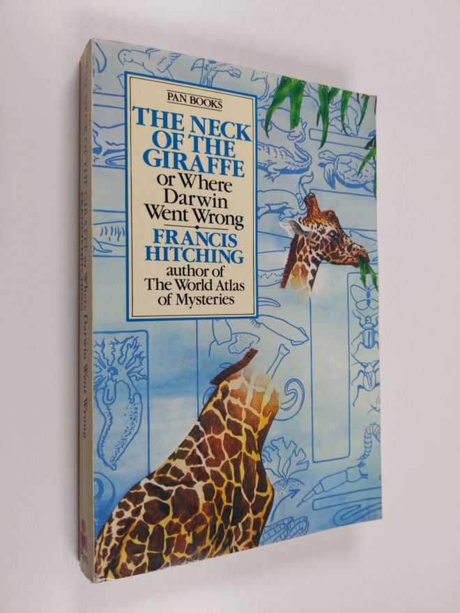 Francis Hitching : The Neck of the Giraffe Or Where Darwi...