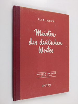 Ilta Larva : Meister des deutschen Wortes
