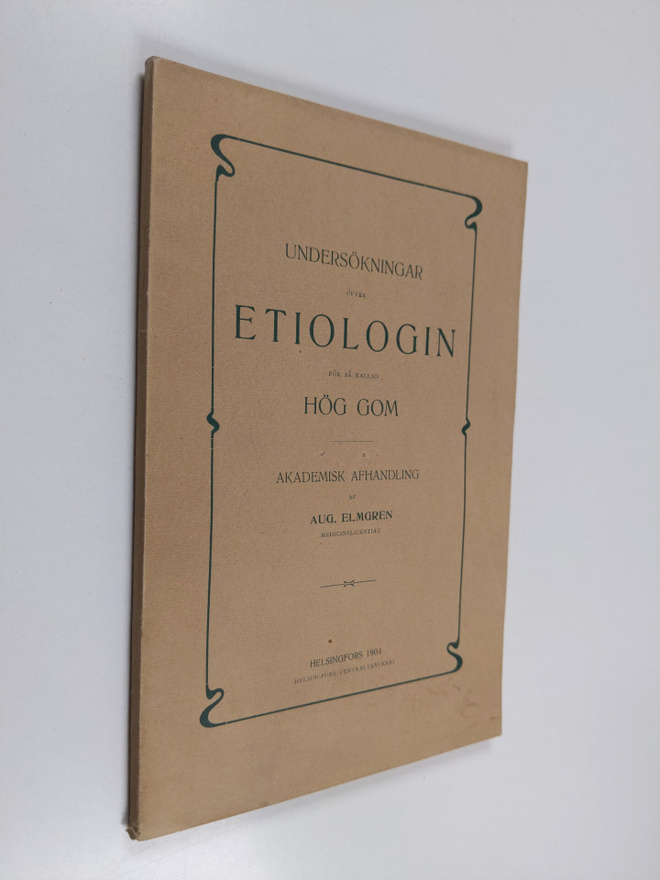Aug Elmgren : Undersökningar öfver etiologin för så kalla...