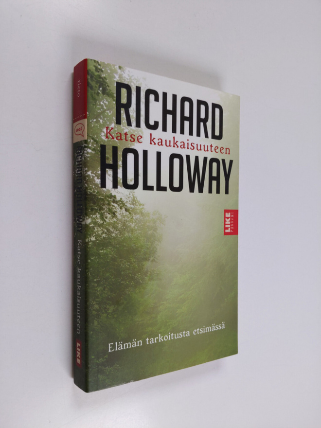 Richard Holloway : Katse kaukaisuuteen : elämän tarkoitus...