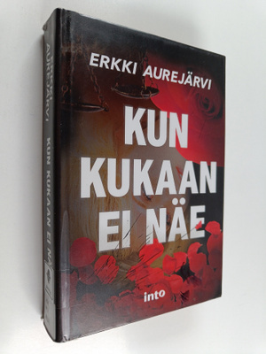 Erkki Aurejärvi : Kun kukaan ei näe