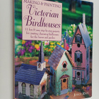 Joyce Rice : Making & Painting Victorian Birdhouses - pikkukuva 1
