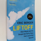 Eric Berger : Liftoff : Elon Musk and the desperate early... - pikkukuva 1